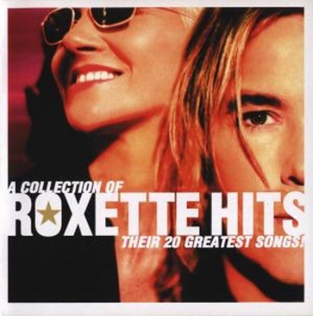 Группа Roxette - A Collection Of Roxette Hits (2006)