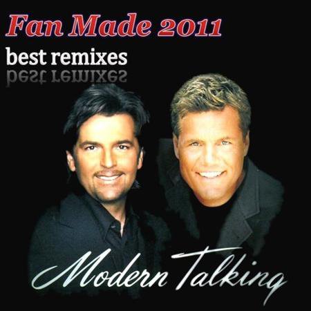Группа Modern Talking - Fan Made Best Remixes (2011)