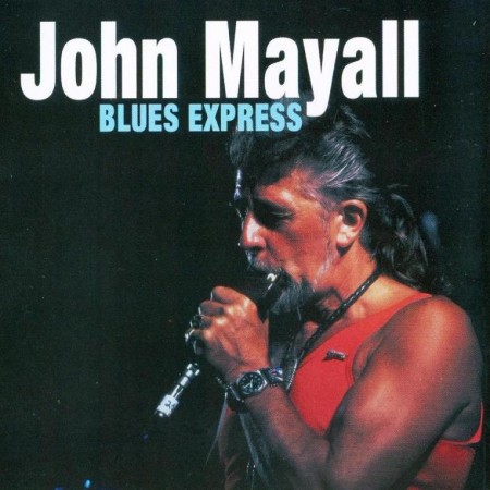 John Mayall - Blues Express (2010)