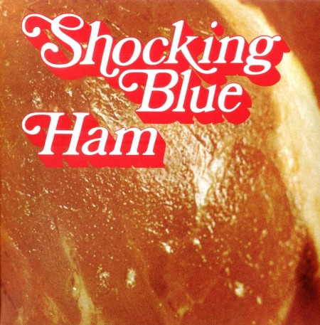 Shocking Blue - Ham (1973/2009)