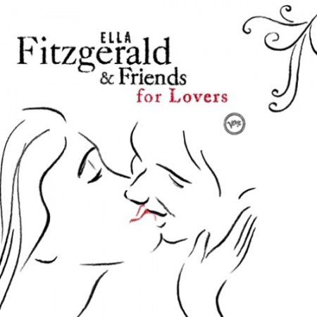 Ella Fitzgerald - Ella Fitzgerald And Friends For Lovers (2007) APE
