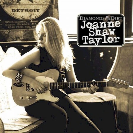 Joanne Shaw Taylor -  Diamonds In The Dirt (2010) FLAC