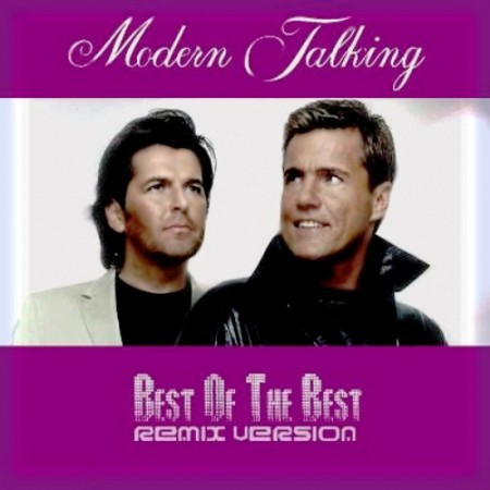 Modern Talking - Best Of The Best [Remix Version] (2011)