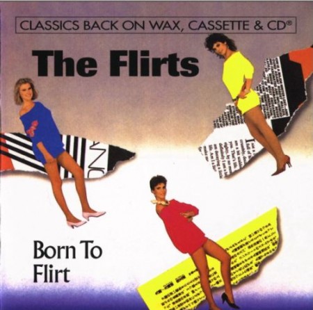 Группа The Flirts - Born To Flirt (1994)