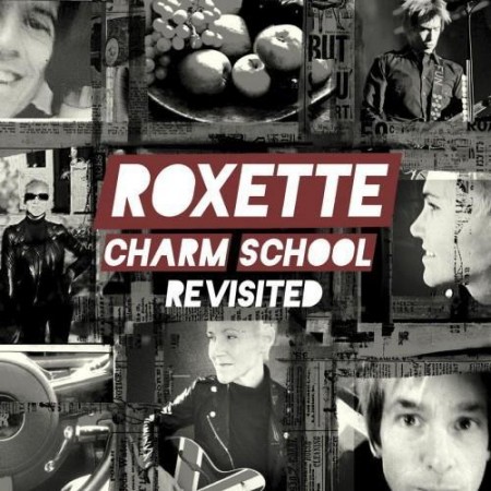 Roxette - Charm School Revisited (2011)