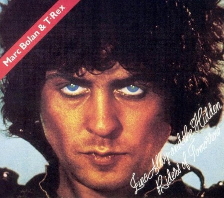 Marc Bolan & T. Rex - Zinc Alloy And The Hidden Riders Of Tomorrow (1974)