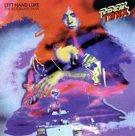 T. Rex - Left Hand Luke (Alternate Tanx) (1995) MP3 & FLAC