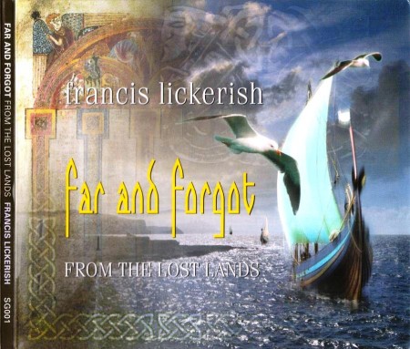 Francis Lickerish - Far And Forgot. From The Lost Lands (2012) FLAC