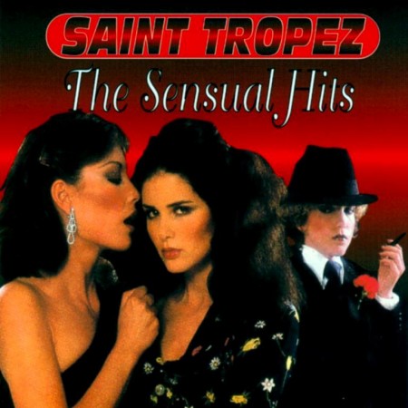 Saint Tropez - The Sensual Hits (1982/1989)