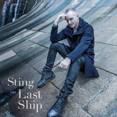 Sting - The Last Ship (2013)