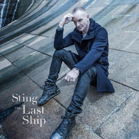 Sting - The Last Ship (Deluxe Edition, 2013) FLAC