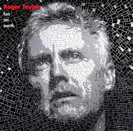 Roger Taylor - Fun On Earth (2013) FLAC & MP3