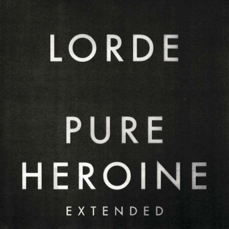 Lorde - Pure Heroine (2013, Extended)