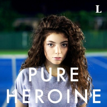 Lorde - Pure Heroine (2013, Extended)