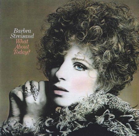 Barbra Streisand - What About Today (1969/2008 Reissue) FLAC