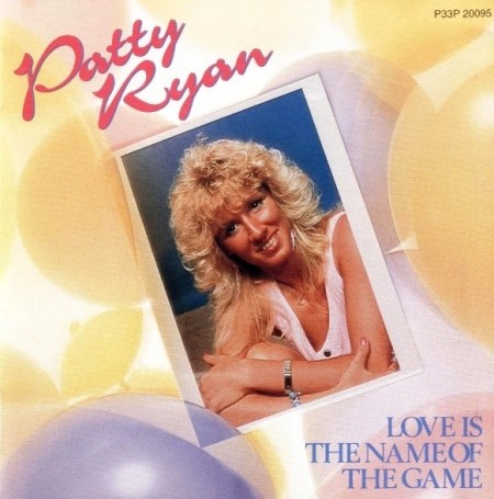 Patty Ryan - Love Is The Name Of The Game (1987/2000)