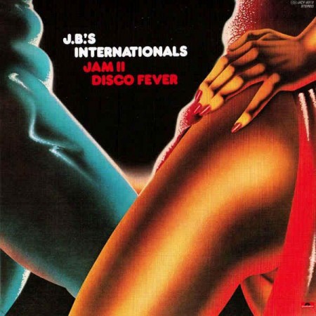 J.B.'s Internationals - Jam II Disco Fever (1978/Reissue 2003)