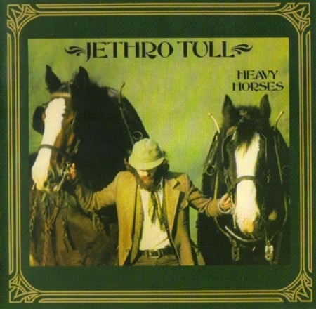 Jethro Tull - Heavy Horses (1978/2003 Remastering) FLAC