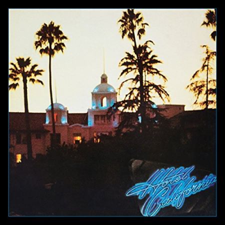Eagles - Hotel California (40th Anniversary Expanded Edition) [2017]