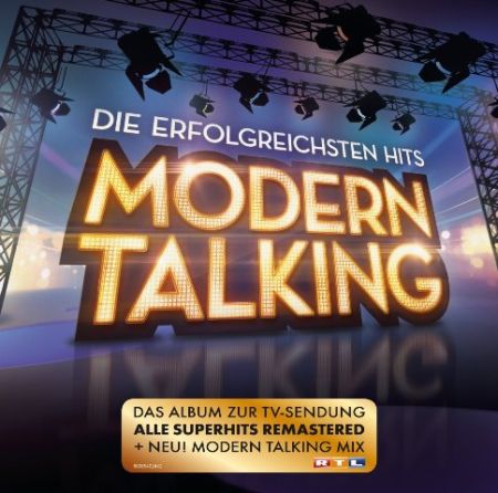 Modern Talking - Die Erfolgreichsten Hits (Remastered) [2016]